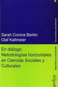En dialogo: Metodologias horizontales en Ciencias Sociales y Culturales