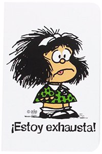 Mafalda estoy exhausta