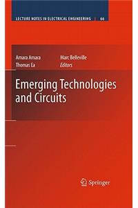 Emerging Technologies and Circuits