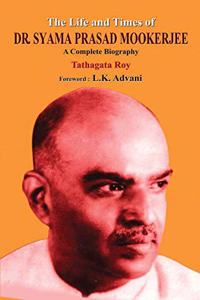 The Life & Times Of Dr Syama Prasad Mookerjee