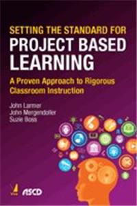 Setting the Standards for Project Based Learning