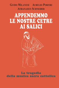 Appendemmo le nostre cetre ai salici