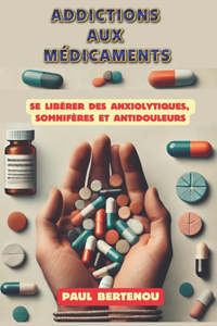 Addictions Aux Médicaments