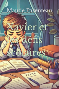 Xavier et les défis scolaire