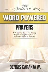 A Guide to Making Word Powered Prayers
