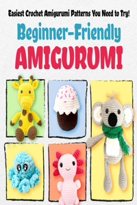 Beginner-Friendly Amigurumi