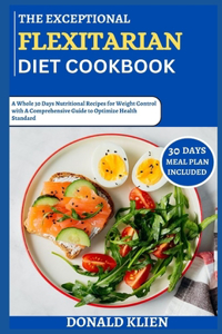 Exceptional 2024 Flexitarian Diet Cookbook