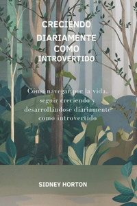 Creciendo Diariamente Como Introvertido