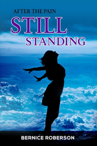 After the Pain Still Standing