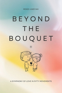 Beyond the Bouquet