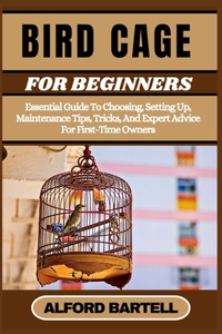 Bird Cage for Beginners