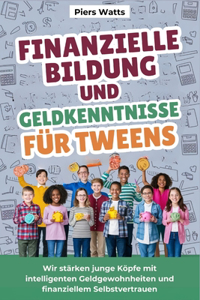 Finanzielle Bildung und Geldkenntnisse für Tweens