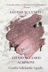I Stand Accused and I Stand Accused