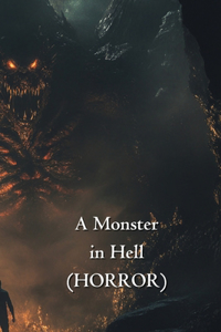 A Monster in Hell (HORROR)