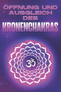 Öffnung Und Ausgleich Des Kronenchakras