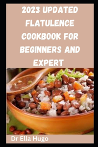 2023 UPDATED flatulence cookbook FOR BEGINNERS AND EXPERT