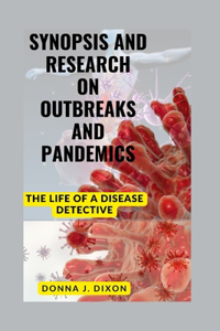 Synopsis and Research on Outbreaks and Pandemics