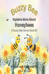 Buzzy Bee Explains More About Honeybees