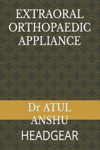 Extraoral Orthopaedic Appliance