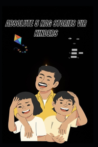 Absolute 5 Nag Stories Vir Kinders