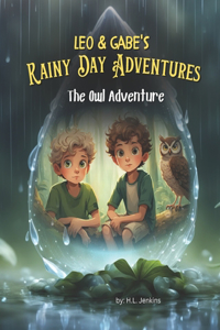 Leo & Gabe's Rainy Day Adventures