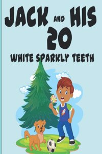 Jack and His 20 Sparkly Teeth
