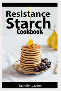 Resistance Starch Cookbook