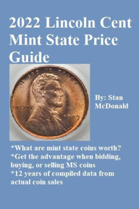 2022 Lincoln Cent Mint State Price Guide