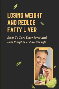 Losing Weight And Reduce Fatty Liver