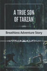 A True Son Of Tarzan