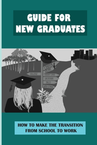 Guide For New Graduates