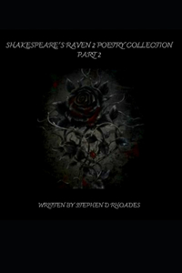 Shakespeare's Raven 2 Poetry Collection Part 2