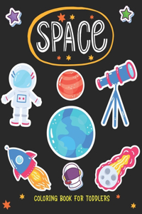 SPACE Coloring Book For Toddlers