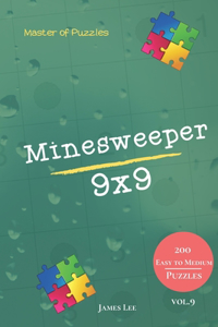 Master of Puzzles - Minesweeper 200 Easy to Medium Puzzles 9x9 vol.9