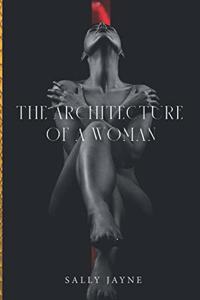 The Architecture Of A Woman