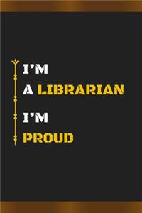 I'm a Librarian I'm Proud