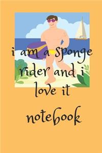 i am a sponge rider