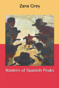 Raiders of Spanish Peaks