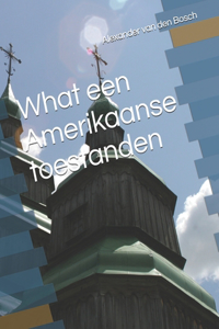 What een Amerikaanse toestanden