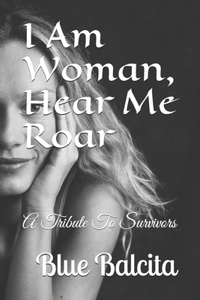 I Am Woman, Hear Me Roar