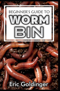 Beginner's Guide to Worm Bin