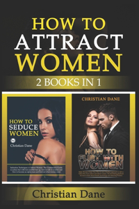 How to Attract Women