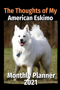The Thoughts of My American Eskimo