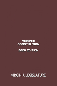 Virginia Constitution 2020 Edition