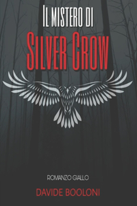 Mistero Di Silver Crow
