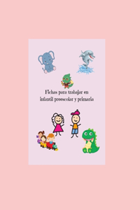 Fichas para trabajar en infantil preescolar y primaria