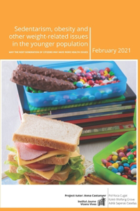 Sedentarism, obesity and other weight-related issues in the younger population.