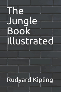 The Jungle Book Illustrated