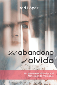 Del abandono al olvido