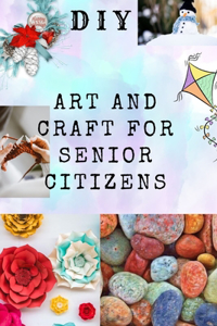 DIY Art and Craft for Senior Citizens